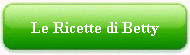 Le Ricette di Betty