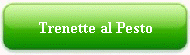 Trenette al Pesto